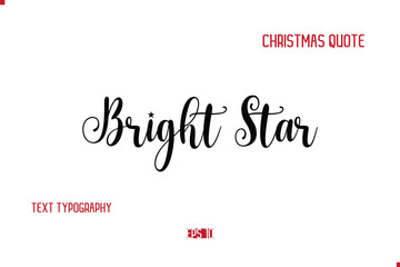 Happy Merry Christmas Quote Cursive Typography Lettering Text  Bright Star.