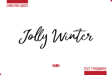 Christmas Saying Modern Text Lettering Typography Jolly Winter.