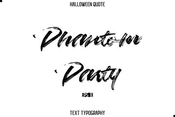 Halloween Quote Brush Typography Text Lettering Phantom Party.