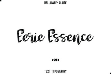 Halloween Saying Grunge Text Lettering Typography Eerie Essence