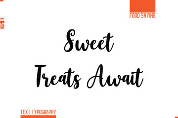 Printable Graphic Text Lettering Of Food Saying Sweet Treats Await
