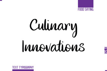 Handwritten Text Lettering Food Saying Culinary Innovations