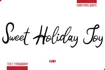 Calligraphy Lettering Or Xmas Cake Greeting Card Text Quote Sweet Holiday Joy