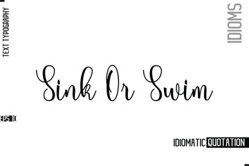 Vector Motivational Typography Idiom Text Sink Or Swim