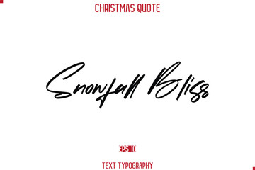 Calligraphy Lettering Happy Merry Christmas Greeting Card Text Quote  Snowfall Bliss