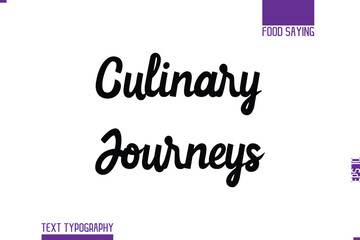 Handwritten Text Lettering Food Saying Culinary Journeys