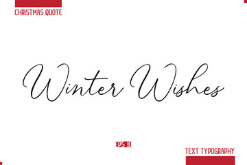 Christmas Saying Modern Text Lettering Typography Winter Wishes 