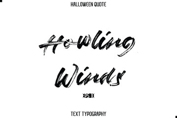 Halloween Quote Brush Typography Text Lettering Howling Winds.