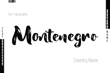 Grunge Typography Lettering Text Of Country Name Montenegro.