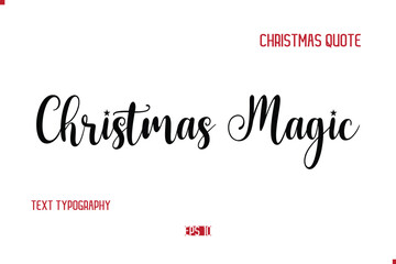 Happy Merry Christmas Quote Cursive Typography Lettering Text Christmas Magic