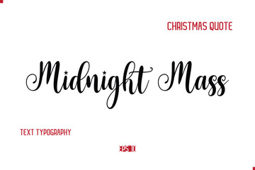Happy Merry Christmas Quote Cursive Typography Lettering Text Midnight Mass