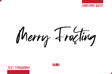Merry Christmas Text Quote Lettering Merry Frosting