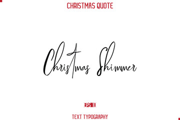 Calligraphy Lettering Happy Merry Christmas Greeting Card Text Quote Christmas Shimmer.