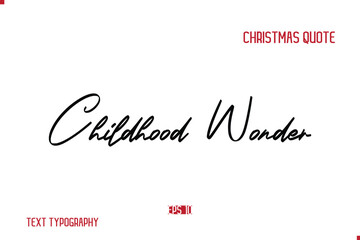 Happy Merry Christmas Saying Stylish Cursive Text Typography Lettering Childhood Wonder