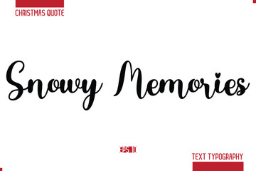 Christmas Quote Stylish Typography Text Lettering Snowy Memories