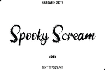 Halloween Saying Grunge Text Typography Lettering Spooky Scream