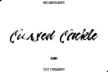 Halloween Quote Brush Typography Text Lettering Cursed Cackle