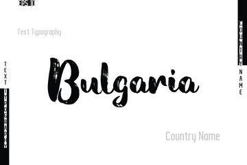 Bulgaria Country Name In Grunge Typography Text Lettering