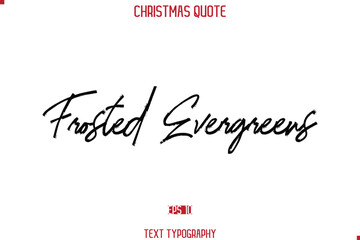 Calligraphy Lettering Happy Merry Christmas Greeting Card Text Quote Frosted Evergreens