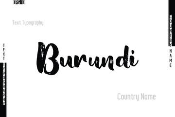 Burundi. Country Name In Grunge Typography Text Lettering 