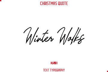 Calligraphy Lettering Happy Merry Christmas Greeting Card Text Quote Winter Walks