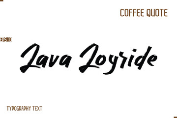 Vector Motivation Text Typography Coffee Saying  Java Joyride