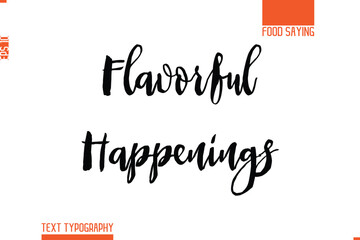 Printable Graphic Text Lettering Of Food Saying Flavorful Happenings