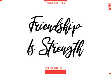 Modern Lettering Typography Text Friendship Quote Friendship Is Strength