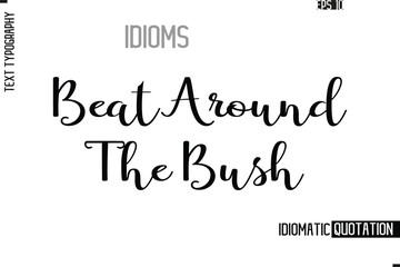 Vector Motivational Typography Idiom Text Beat Around The Bush