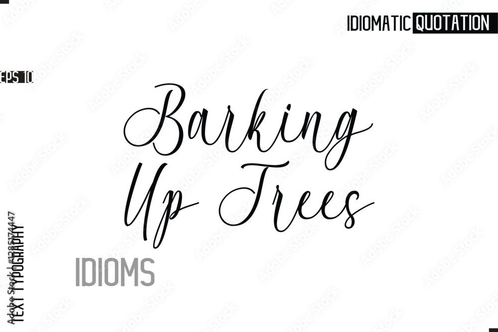 Fototapete typography quote vector calligraphy text idiom phrase barking up trees