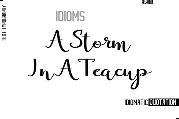 Vector Motivational Typography Idiom Text A Storm In A Tea cup