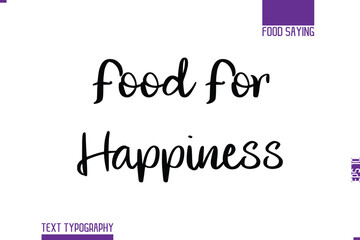 Handwritten Text Lettering Food Saying Food for Happiness