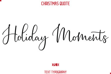 Calligraphy Lettering Happy Merry Christmas Greeting Card Text Quote Holiday Moments