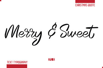 Merry Christmas Text Quote Lettering Merry & Sweet