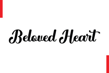 Beloved Heart Love Saying Cursive Typography Text Lettering