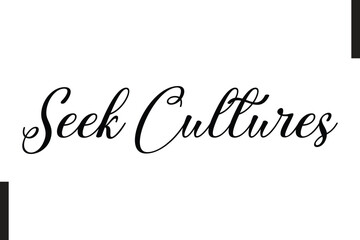  Seek Cultures Stylish Text Typography Of Travel Quote