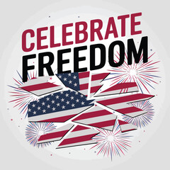 vector T shirt printable design for Independence Day – July 4th Celebrate Freedom, usa flag 
