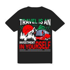 Travel is an investment t-shirt design.