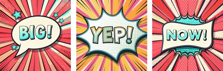 Set of vivid comic book speech bubble with Big, Yep and Now bold text on retro pop art background,  for advertising, marketing, promotions and dynamic social media post communications