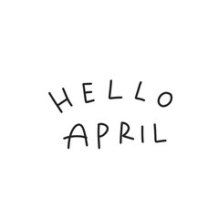 hand drawn hello april lettering