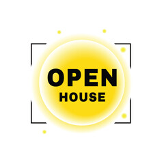 Open house banner symbol modern bubble icon. vector element for web template.