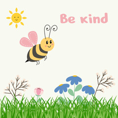 Fresh flowers with green grass and cute bee isolated on white background. Be kind. All layered and grouped. Vector.
