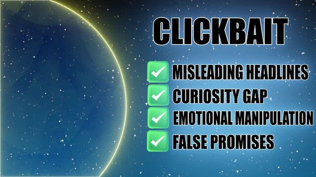 Clickbait is sensationalized or misleading content designed to attract clicks, often prioritizing engagement over accuracy or truth. 