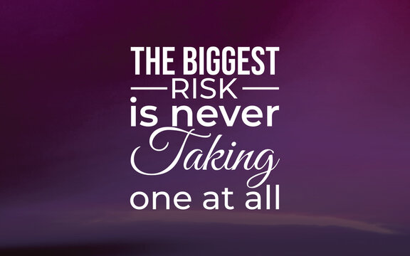 Taking risks empowering quotes for personal growth motivational environment graphic design inspirational concept