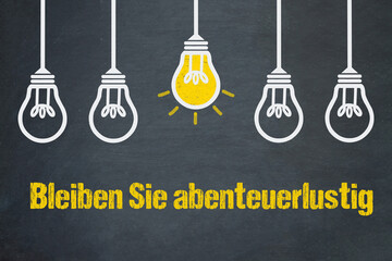 Bleiben Sie abenteuerlustig