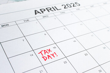 Calendar of April 2025, with Tax Day reminder on the 15th. Deadline for filing Individual Income Tax Return and Corporate Tax Return. Taxation, tax season, tax reminder, regulatory filing concept
