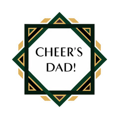 Luxury Greeting Card Vector: Cheers to Dad Tribute