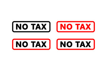 No tax sign. tax boycott concept 