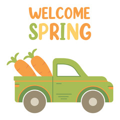 Text "WELCOME SPRING" and flat design Cute truck with giant carrot food vector graphic element side view for decoration