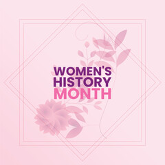 Women's History Month Celebrating the Achievements and Contributions of Women Throughout History